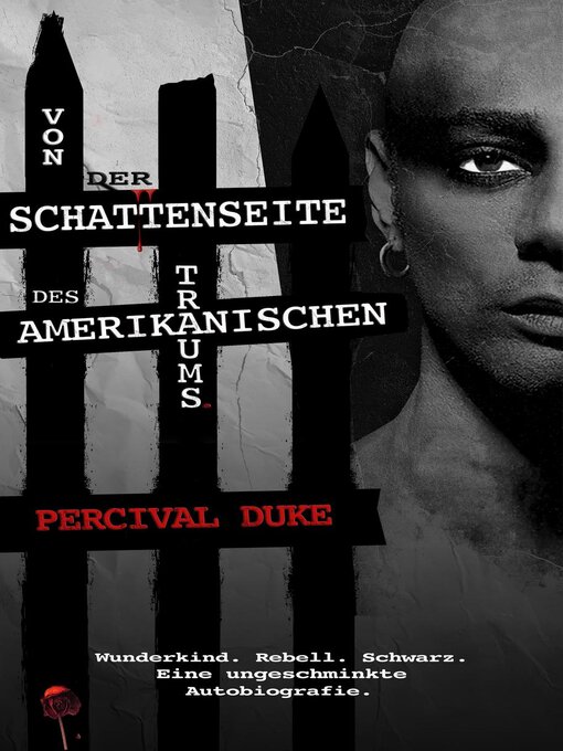 Title details for VON DER SCHATTENSEITE DES AMERIKANISCHEN TRAUMS. (Wunderkind. Rebell. Schwarz. Eine ungeschminkte Autobiografie.) by Percival Duke - Available
